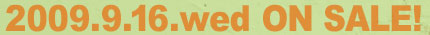 2009.9.16.wed ON SALE!